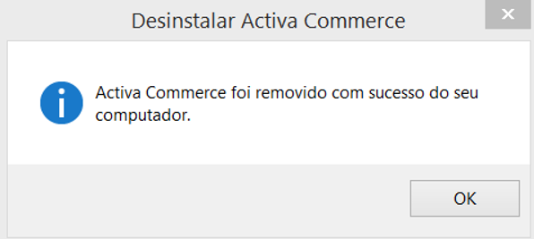 Sucesso na remoção do Activa Commerce